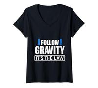 Womens Follow Gravity It's The Law - V-Neck T-Shirt