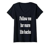 Women's Follow me for More Life Hacks, Funny Influencer Humor V-Neck T-Shirt