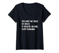 Womens Follow The Rule Of Holes If You're In One, Stop Digging V-Neck T-Shirt