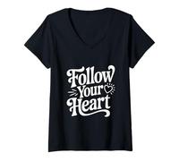 Women's Follow Your Heart Inspirational Quote Motivational V-Neck T-Shirt