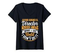 Womens Food Service Director Nobody Knows What I Do Until I Don't D V-Neck T-Shirt
