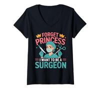 Womens Forget Princess I Want to Be A Surgeon Doctor Gifts Women V-Neck T-Shirt