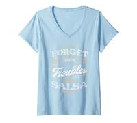 Womens Forget your troubles and Salsa V-Neck T-Shirt