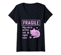 Womens Fragile My Cat is at The Vet Right Now Cat Mom V-Neck T-Shirt