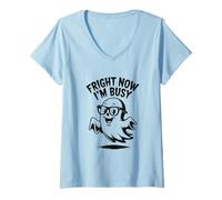 Womens Fright Now I'm Busy Halloween Ghost Humor V-Neck T-Shirt