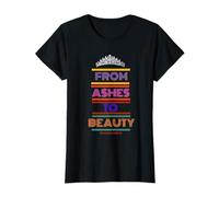 Womens From ashes to Beauty T-Shirt