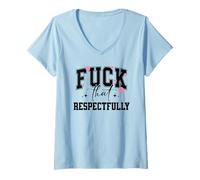 Womens Fuck That Respectfully Setting Boundaries Standards Cutesy V-Neck T-Shirt