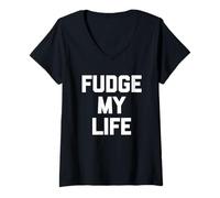 Womens Fudge My Life - Funny Saying Sarcastic Cute Cool Novelty V-Neck T-Shirt