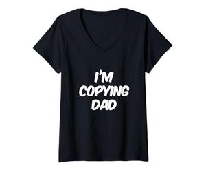 Women's Fun Humor Text Funny for People Funny Quotes I’m Copying Dad V-Neck T-Shirt