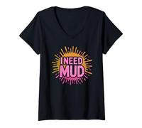 Women's Fun I Need MUD Run Sisters Mudder Dirt Bike Family Mudding V-Neck T-Shirt