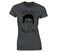 Womens Funny 90's Louis Slogan T-Shirt Gotta Get Theroux This Charcoal Grey UK 10-12 (L)