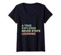 Womens Funny A True Explorer Never Stops Learning Essential V-Neck T-Shirt