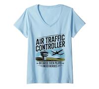 Womens Funny Air Traffic Controller Because Even Pilots Need Heroes V-Neck T-Shirt