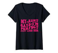 Womens Funny Aunt My Aunt Says I'm Perfect Just Like Her V-Neck T-Shirt