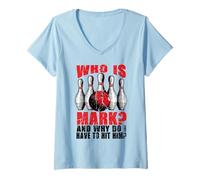 Women's Funny Bowling Humor Who is Mark Why Hit Him Bowler Meme Gift V-Neck T-Shirt