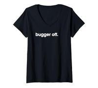 Womens Funny British Insult Slang Bugger Off V-Neck T-Shirt