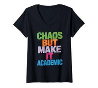 Womens Funny Chaos But Make It Academic Saying Nerd Humor Women Men V-Neck T-Shirt