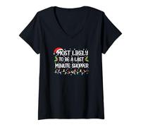 Womens Funny Christmas Most Likely to Be Last A Minute Shopper V-Neck T-Shirt
