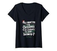 Womens Funny Christmas Teacher Shirt. Students Stop Saying 6-7 Meme V-Neck T-Shirt