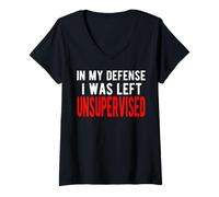 Women's Funny Cool in My Defense I was Left Unsupervised V-Neck T-Shirt