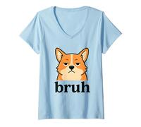 Womens Funny Corgi Bruh Humor Meme Animal Lover V-Neck T-Shirt