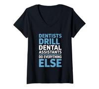 Womens Funny Dentists Drill Dental Assistants Do Everything Else V-Neck T-Shirt