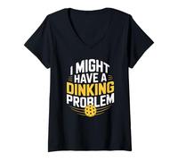 Women's Funny Dinking Problem Pickleball Tournament Humor Quote V-Neck T-Shirt