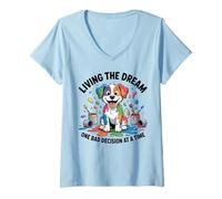 Womens Funny Dog Living The Dream One Bad Decision at a Time V-Neck T-Shirt