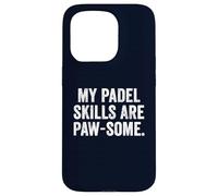 Womens Funny Dog T-Shirt UK My Padel Skills Are Paw-some Case for iPhone 15 Pro