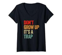Womens Funny Don't Grow Up It's A Trap Inspirational Graphic V-Neck T-Shirt