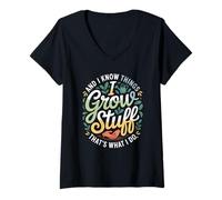 Womens Funny Gardener Saying Grow Stuff Know Things Women Men V-Neck T-Shirt