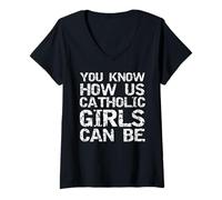 Womens Funny Gift for Women You Know How Us Catholic Girls Can Be V-Neck T-Shirt