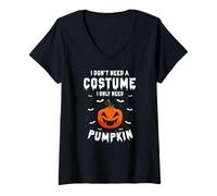 Womens Funny Halloween I Don't Need a Look Just a Pumpkin V-Neck T-Shirt