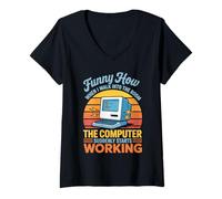 Womens Funny How The Computer Suddenly Starts Working V-Neck T-Shirt