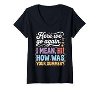 Women's Funny How was Your Summer Teacher First Day V-Neck T-Shirt
