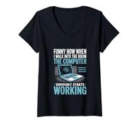 Women's Funny How When I Walk Into The Room Computer Working V-Neck T-Shirt