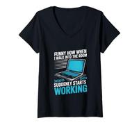 Women's Funny How When I Walk Into The Room Suddenly Starts Working V-Neck T-Shirt