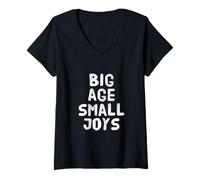 Women's Funny Humor Text Funny for People Funny Big Age Small Joys V-Neck T-Shirt