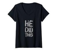 Women's Funny Humor Text Funny for People Funny Quotes He Did This V-Neck T-Shirt