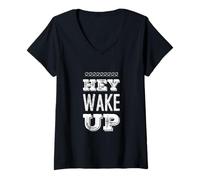 Women's Funny Humor Text Funny for People Funny Quotes Hey Wake Up V-Neck T-Shirt