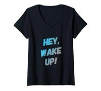 Women's Funny Humor Text Funny for People Funny Quotes Hey Wake Up V-Neck T-Shirt