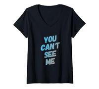 Women's Funny Humor Text Funny for People Funny You Can’t See Me V-Neck T-Shirt