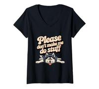 Womens Funny Husky Memes People Please Don't Make Me Do Stuff V-Neck T-Shirt
