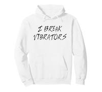 Women's Funny "I Break Vibrators" saying, Make 'em Think Pullover Hoodie