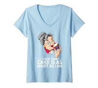 Womens Funny I Hope Your Cake Is As Moist As I Am V-Neck T-Shirt