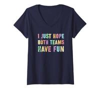 Women's Funny I JUST Hope Both Teams Have Fun Humor I'm Just Here V-Neck T-Shirt