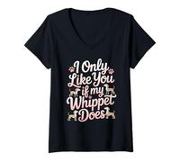 Womens Funny I Only Like you If My Whippet Does Love Dog Owner V-Neck T-Shirt