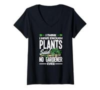 Womens Funny I Think I Have Enough Plants Said No Gardener Ever V-Neck T-Shirt