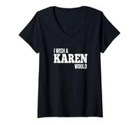 Women's Funny I Wish A Karen Would Humorous Joke V-Neck T-Shirt
