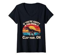 Womens Funny If You’re Happy and You Know It T Rex Saying Humor V-Neck T-Shirt